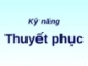 Kỹ năng thuyết phục