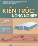Ebook Kiến trúc nông nghiệp: Phần 1 - Võ Đình Diệp, Nguyễn Ngọc Giả (chủ biên) (ĐH Kiến trúc TP.HCM)