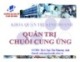 Bài giảng Quản trị chuỗi cung ứng: Chương 2 - ThS. Ngô Thị Phương Anh