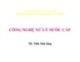 Bài giảng Công nghệ xử lý nước cấp: Chương 1
