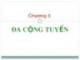Bài giảng Kinh tế lượng: Chương 5 - Trần Thị Tuấn Anh (2017)