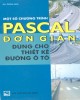 Ebook Một số chương trình Pascal đơn giản dùng cho thiết kế đường ô tô: Phần 1