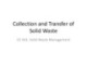 Lecture Solid waste management - Chapter 4: Collection and transfer of solid waste (CE 431)