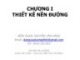 Bài giảng Thiết kế nền mặt đường - Chương 1: Thiết kế nền đường