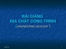 Bài giảng  Địa chất công trình - Chương 1 Giới thiệu