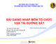 Bài giảng Nhập môn tổ chức vận tải đường sắt - TS. Nguyễn Tiến Quý